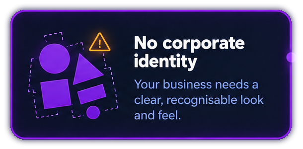 No corporate identity. Your business needs a clear, recognisable look and feel. Complete purple neon-bordered card with fragmented shapes and warning triangle.